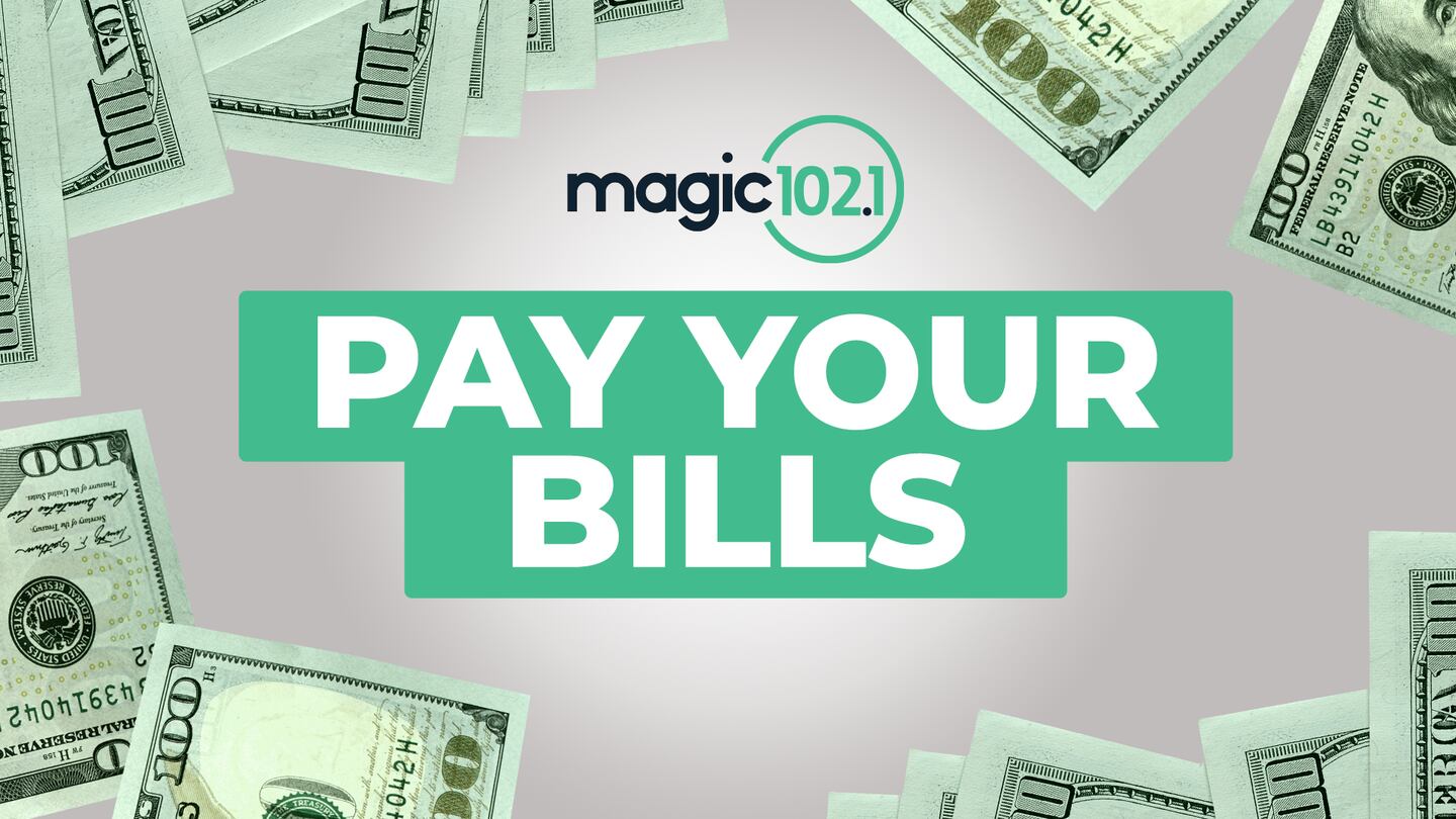 Magic 102.1 Pays Your Bills!